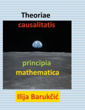 THEORIAE CAUSALITATIS PRINCIPIA MATHEMATICA