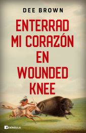 ENTERRAD MI CORAZON EN WOUNDED KNEE