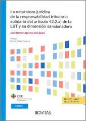 NATURALEZA JURIDICA DE LA RESPONSABILIDAD TRIBUTARIA SOLIDARIA DEL ARTICULO 42.2