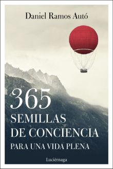 365 SEMILLAS DE CONCIENCIA PARA UNA VIDA PLENA