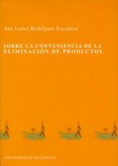 SOBRE LA CONVENIENCIA DE ELIMINACIÓN DE PRODUCTOS
