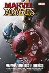 MARVEL ZOMBIES: EL REGRESO. MARVEL OMNIBUS