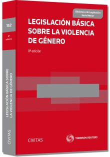 LEGISLACIÓN BÁSICA SOBRE LA VIOLENCIA DE GÉNERO