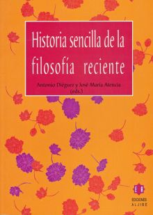 HISTORIA SENCILLA DE LA FILOSOFIA RECIENTE