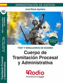 Cuerpo de Tramitación Procesal y Administrativa. Test y simulacros de examen