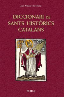 _Diccionari de sants historics catalans. Santes i sants que han viscut a Catalun