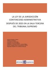 LA LEY DE LA JURISDICCIÓN CONTENCIOSO-ADMINISTRATIVA DESPUÉS DE 2025 EN LA SALA 