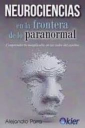 NEUROCIENCIAS EN LA FRONTERA DE LO PARANORMAL