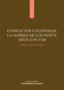 Conflictos coloniales: la guerra de los Nueve Años 1739-1748