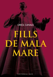 FILLS DE MALA MARE