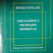Asociaciones y sociedades deportivas. Monografías jurídicas