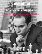 VIE ET PARTIES DE MIKHAÏL TAL (T. 2)