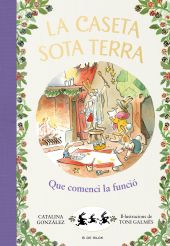 La caseta sota terra 6 - Que comenci la funció!