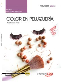 MANUAL COLOR EN PELUQUERÍA. CERTIFICADOS DE PROFESIONALIDAD