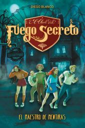 MAESTRO DE MENTIRAS, EL ( EL CLUB DEL FUEGO SECRETO  6)