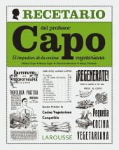El recetario del profesor Capo. El impulsor de la cocina vegetariana
