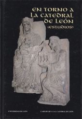 EN TORNO A LA CATEDRAL DE LEÓN (ESTUDIOS)