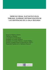 DERECHO PENAL SUSTANTIVO EN EL TRIBUNAL SUPREMO. SISTEMATIZACIÓN DE LAS SENTENCI