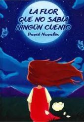 LA FLOR QUE NO SABIA NINGUN CUENTO