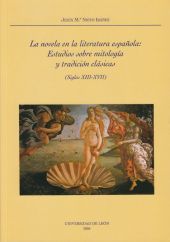 LA NOVELA EN LA LITERATURA ESPAÑOLA: ESTUDIO SOBRE MITOLOGÍA Y TRADICIÓN CLÁSICA