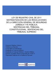 LEY DE REGISTRO CIVIL DE 2011. SISTEMATIZACIÓN DE LAS RESOLUCIONES DE LA DIRECCI