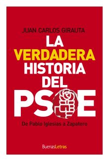 La verdadera historia del PSOE