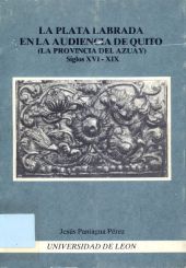 La plata labrada en la audiencia de Quito