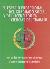 EL ESPACIO PROFESIONAL DEL GRADUADO SOCIAL Y DEL LICENCIADO EN CIENCIAS DEL TRAB