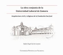 LA OBRA CONJUNTA DE LA UNIVERSIDAD LABORAL DE ZAMO