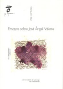 Ensayos sobre José Angel Valente