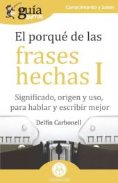 GUÍABURROS EL PORQUÉ DE LAS FRASES HECHAS I