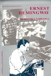ERNEST HEMINGWAY. SU DINAMICA NARRATIVA