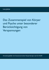 DAS ZUSAMMENSPIEL VON KÖRPER UND PSYCHE UNTER BESONDERER BERÜCKSICHTIGUNG VON VE