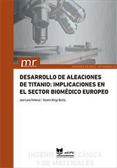 Desarrollo de aleaciones de titanio: implicaciones en el sector biomédico europe