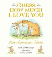 GUESS HOW MUCH I LOVE YOU 25TH ANNIVER S A