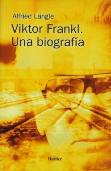 VIKTOR FRANKL. UNA BIOGRAFÍA