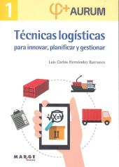 Técnicas logísticas para innovar, planificar y gestionar. Aurum 1