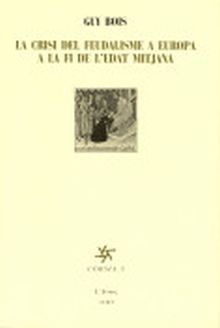 Crisi del feudalisme a Europa a la fi de l' Edat Mitjana, la