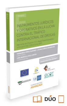 Instrumentos jurídicos y operativos en la lucha contra el tráfico internacional 