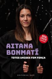 AITANA BONMATI. TOTES UNIDES FEM FORÇA!