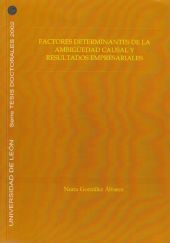 FACTORES DETERMINANTES DE LA AMBIGÜEDAD CAUSAL Y RESULTADOS EMPRESARIALES