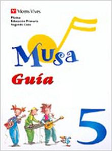 Musa 5. Guia Didactica. Musica. Quinto Curso