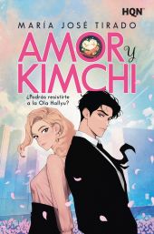 AMOR Y KIMCHI:¿PODRIAS RESISTIRTE A LA OLA HALLYU?