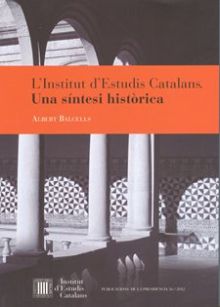 L'Institut d'Estudis Catalans. Una síntesi històrica