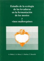 ESTUDIO DE LA ECOLOGÍA DE LAS LEVADURAS EN LA FERMENTACIÓN DE LOS MOSTOS Y VINOS