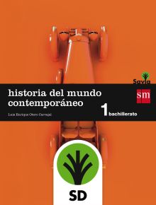 SD Alumno. Historia del mundo contemporáneo. 1 Bachillerato. Savia