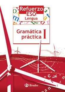 REFUERZO LENGUA ESO GRAMÁTICA PRÁCTICA I