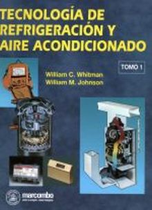 Tecnología de Refrigeración y Aire Acondicionado (Tomo I)