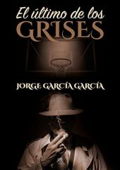 EL ULTIMO DE LOS GRISES