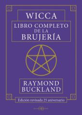 WICCA. LIBRO COMPLETO DE LA BRUJERÍA